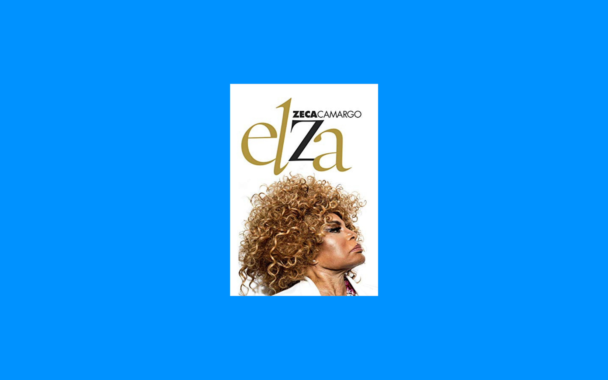 Capa da biografia de Elza Soares, escrita por Zeca Camargo